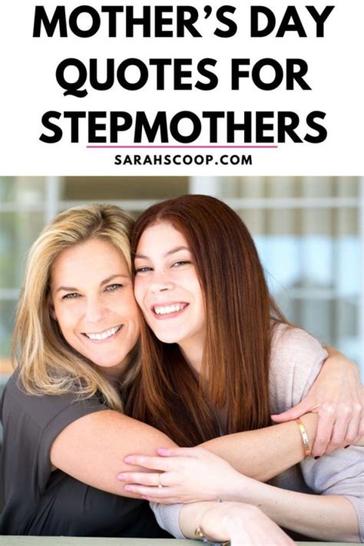 37 Quotes About Stepmom and Daughter