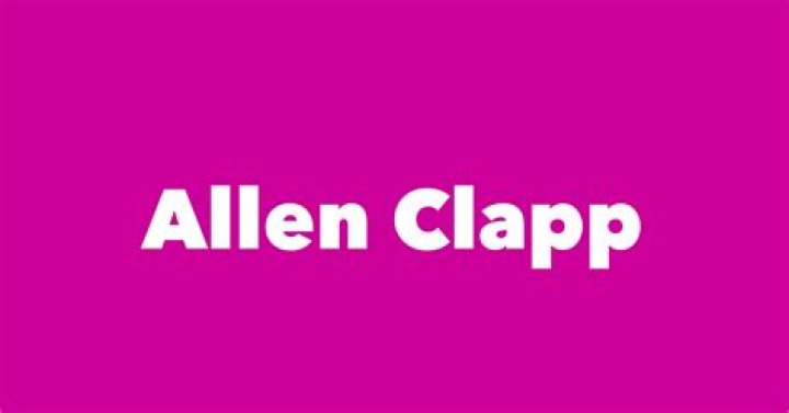 Allen Clapp Net Worth, Age, Height, Bio, Birthday, Wiki!