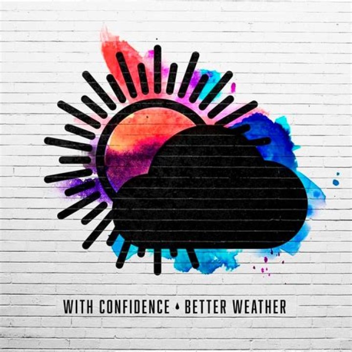 With Confidence Release "Better Weather"