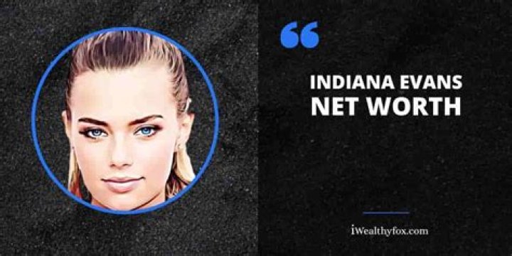 Indiana Evans- Biography, Height, Net Worth, Boyfriend