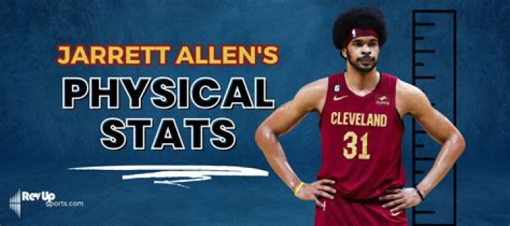Jarrett Allen Biography, Career Stats, Height And Weight Of The NBA Star