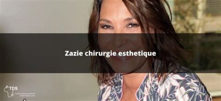Zazie Chirurgie Esthetique